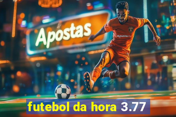 futebol da hora 3.77